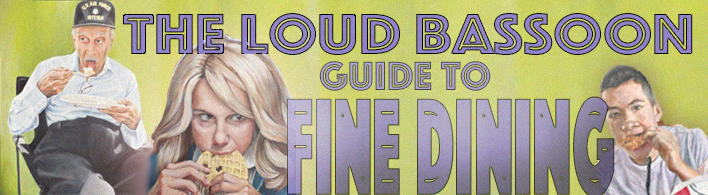 The Loud Bassoon wants to help you eat out!