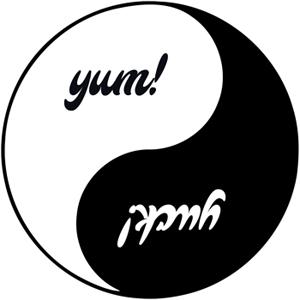 the dichotomy of yum & yuck