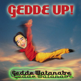 Gedde Up! Gedde Up!